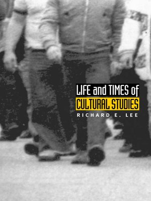 cover image of Life and Times of Cultural Studies